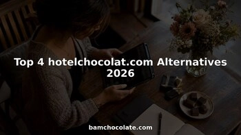 les 4 meilleures alternatives à hotelchocolatcom en 2026